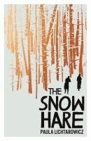 Paula Lichtarowicz - The Snow Hare, Häftad