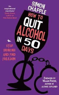 bokomslag How to Quit Alcohol in 50 Days