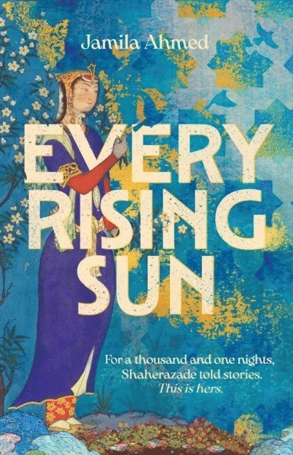 Jamila Ahmed - Every Rising Sun, Häftad