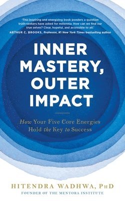 bokomslag Inner Mastery, Outer Impact