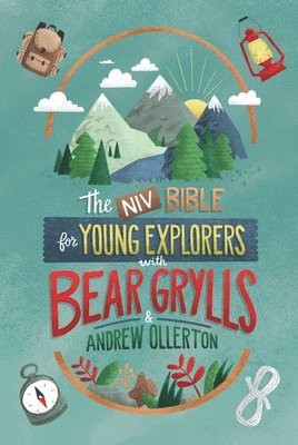 NIV Bible for Young Explorers with Bear Grylls and Andrew Ollerton 1