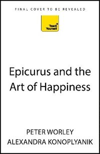 bokomslag Epicurus and the Art of Happiness