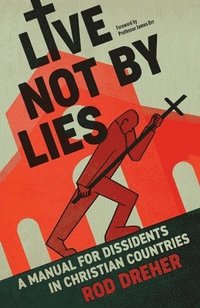 bokomslag Live Not By Lies (UK EDITION)