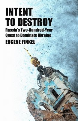 Eugene Finkel - Intent to Destroy, Inbunden