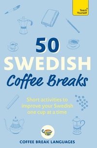 bokomslag 50 Swedish Coffee Breaks