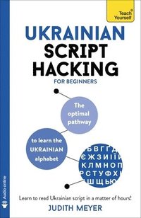 bokomslag Ukrainian Script Hacking: The Optimal Pathway to Learn the Ukrainian Alphabet