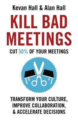 bokomslag Kill Bad Meetings