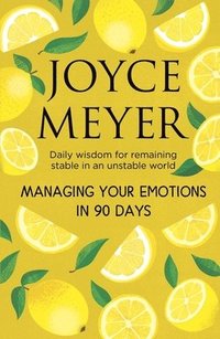 bokomslag Managing Your Emotions in 90 days