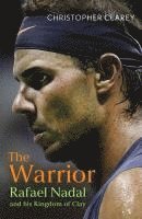 Christopher Clarey - The Warrior, Häftad