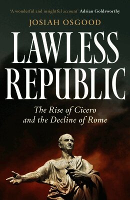 Josiah Osgood - Lawless Republic, Inbunden