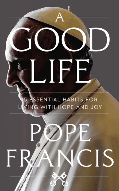 Pope Francis - Good Life, Häftad
