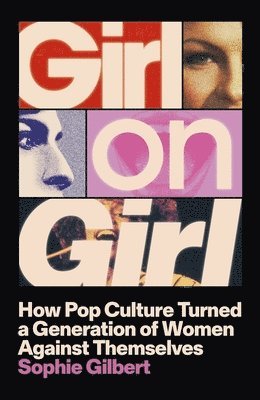 Sophie Gilbert - Girl on Girl, Häftad