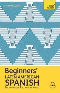 bokomslag Beginners' Latin American Spanish: The Essential First Step to Learn Basic Latin American Spanish