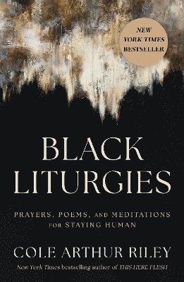 Cole Arthur Riley - Black Liturgies, Häftad