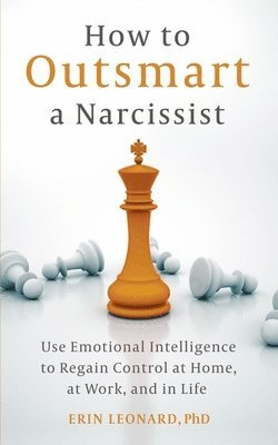 Erin Leonard - How to Outsmart a Narcissist, Häftad