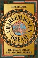 James Palmer - Charlemagne's Dream, Häftad