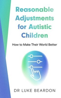 bokomslag Reasonable Adjustments for Autistic Children
