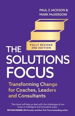 The Solutions Focus, 3rd edition 1