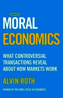 Alvin Roth - Moral Economics, Häftad