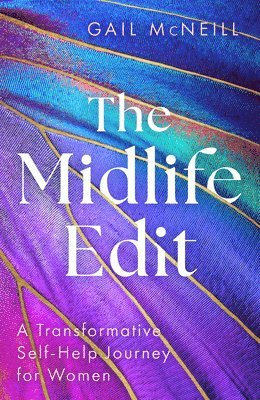Gail McNeill - Midlife Edit, Inbunden