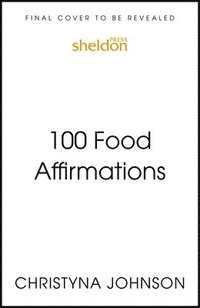 bokomslag 100 Food Affirmations