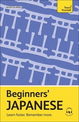Beginners' Japanese: Learn Faster. Remember More. 1