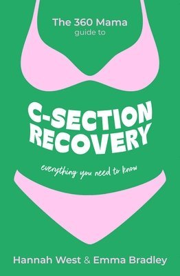 The 360 Mama Guide to C-Section Recovery 1