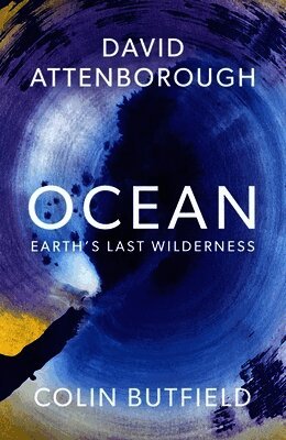 David Attenborough, Colin Butfield - Ocean, Inbunden