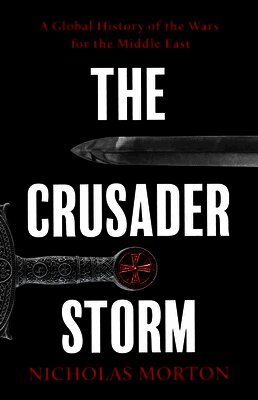 Nicholas Morton - Crusader Storm, Inbunden