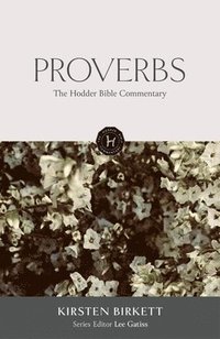 bokomslag The Hodder Bible Commentary: Proverbs