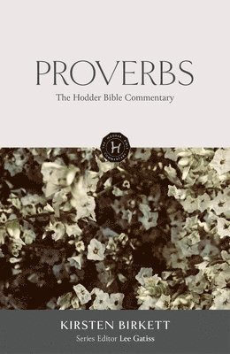 bokomslag The Hodder Bible Commentary: Proverbs