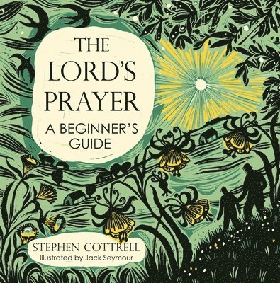 The Lord's Prayer: A Beginner's Guide 1