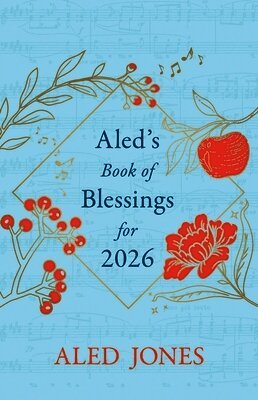Aled Jones - Aled’s Book of Blessings for 2026, Inbunden