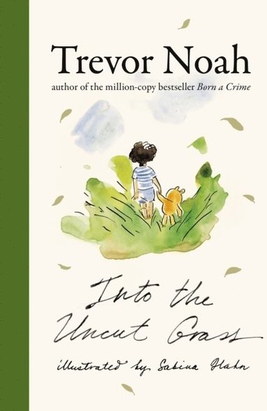 Trevor Noah - Into the Uncut Grass, Inbunden