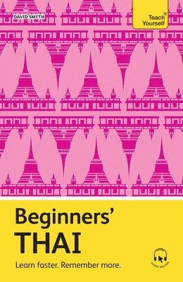 bokomslag Beginners' Thai: Learn Faster. Remember More.