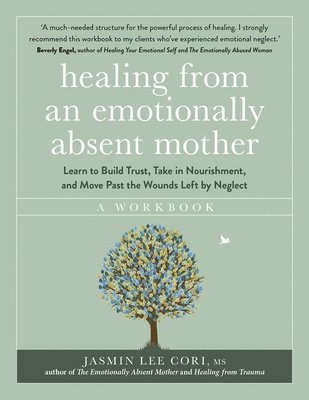 bokomslag Healing From an Emotionally Absent Mother