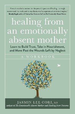 Healing From an Emotionally Absent Mother 1