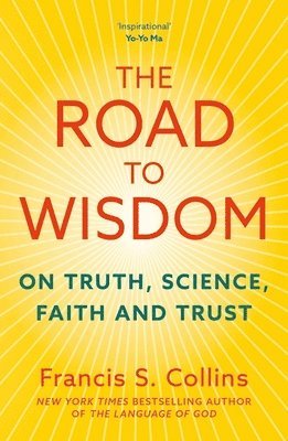 Francis S. Collins - Road to Wisdom, Häftad