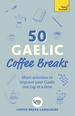 50 Gaelic Coffee Breaks