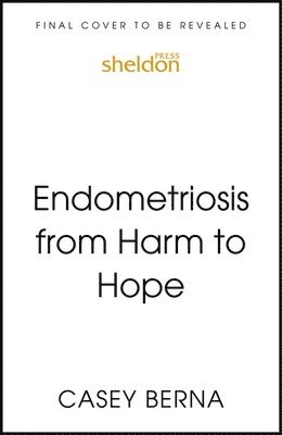 bokomslag Endometriosis from Harm to Hope