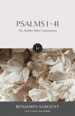 Hodder Bible Commentary: Psalms 1-41