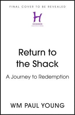 Wm. Paul Young - Return to the Shack, Häftad
