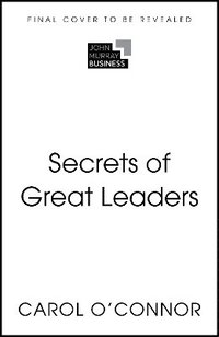 bokomslag Secrets of Great Leaders