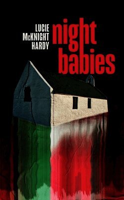 Lucie McKnight Hardy - Night Babies, Inbunden
