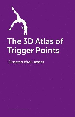 Simeon Niel-Asher - 3D Atlas of Trigger Points, Häftad