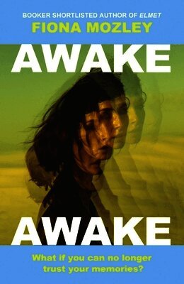 Fiona Mozley - Awake Awake, Inbunden