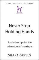 bokomslag Never Stop Holding Hands