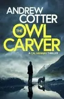 Andrew Cotter - Owl Carver, Inbunden. Tillgänglighet: Kommande