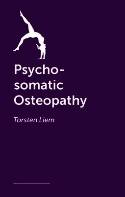 Torsten Liem - Psycho-somatic Osteopathy, Häftad