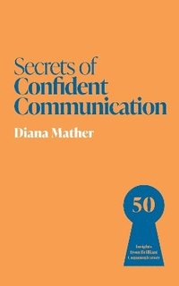 bokomslag Secrets of Confident Communication
